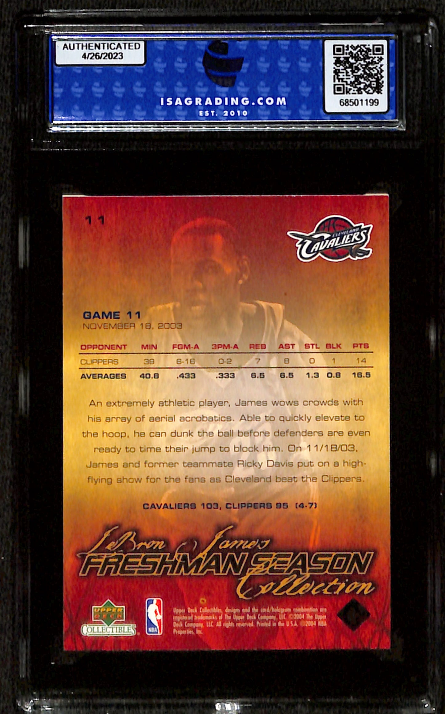 2004-05 LJ Lebron James Freshman Season #11 ISA 10